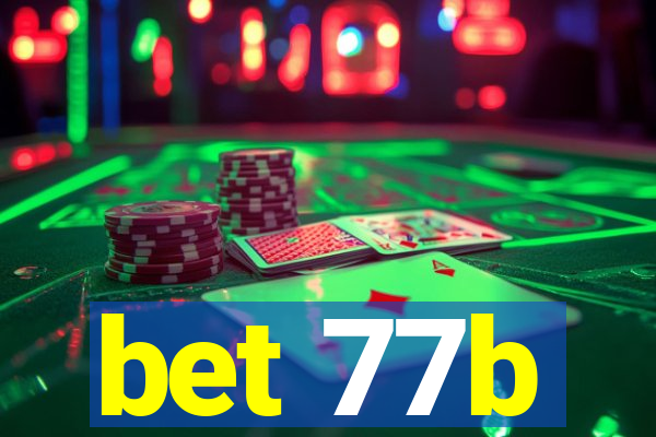 bet 77b